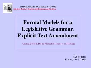 Formal Models for a Legislative Grammar. Explicit Text Amendment