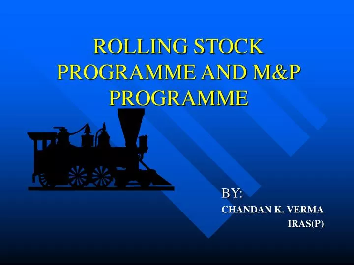 rolling stock programme and m p programme