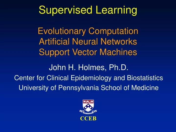supervised learning evolutionary computation artificial neural networks support vector machines