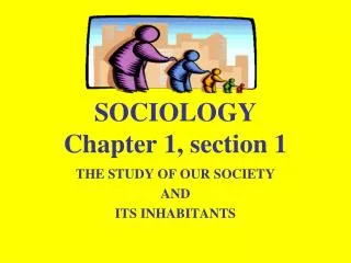 SOCIOLOGY Chapter 1, section 1