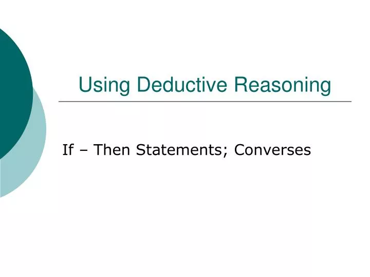 using deductive reasoning