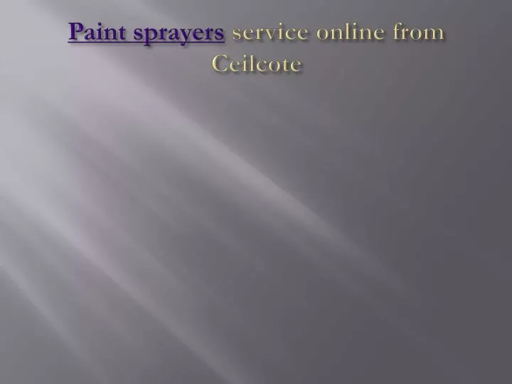paint sprayers service online from ceilcote