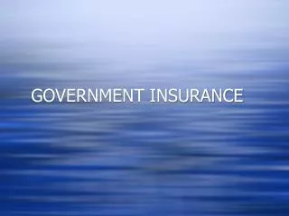 GOVERNMENT INSURANCE