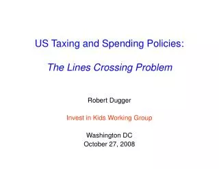 US Taxing and Spending Policies: The Lines Crossing Problem