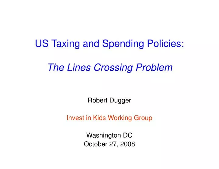 us taxing and spending policies the lines crossing problem