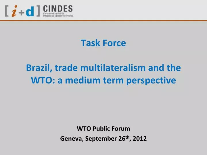 task force brazil trade multilateralism and the wto a medium term perspective