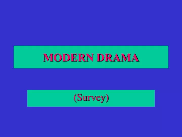 modern drama