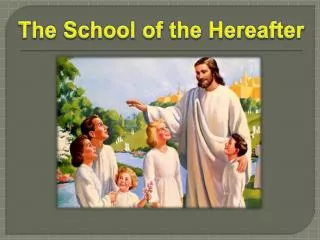 The School of the Hereafter