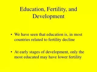 Education, Fertility, and Development
