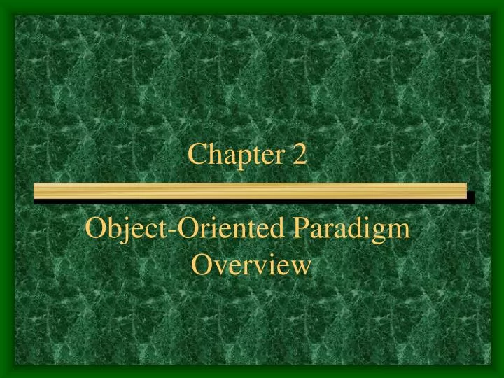 chapter 2 object oriented paradigm overview