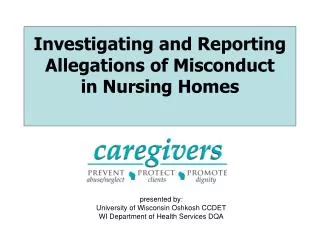 Investigating and Reporting Allegations of Misconduct in Nursing Homes