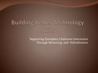 Building Better Technology Skills