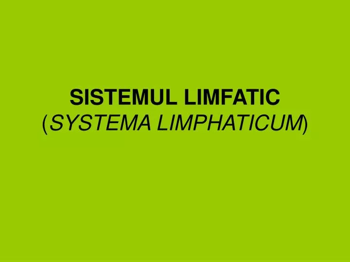 sistemul limfatic systema limphaticum