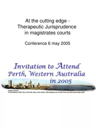 At the cutting edge - Therapeutic Jurisprudence in magistrates courts Conference 6 may 2005