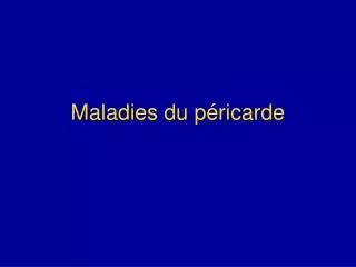maladies du p ricarde