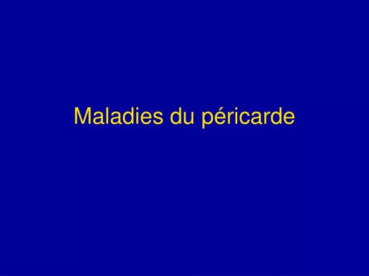 maladies du p ricarde