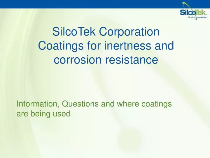 silcotek corporation coatings for inertness and corrosion resistance