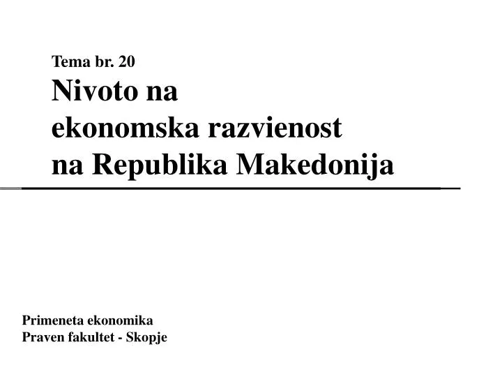 tema br 20 nivoto na ekonomska razvienost na republika makedonija