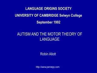 LANGUAGE ORIGINS SOCIETY UNIVERSITY OF CAMBRIDGE Selwyn College September 1992