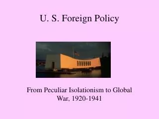U. S. Foreign Policy