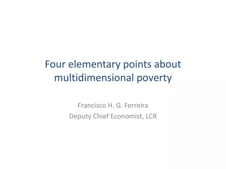 four elementary points about multidimensional poverty