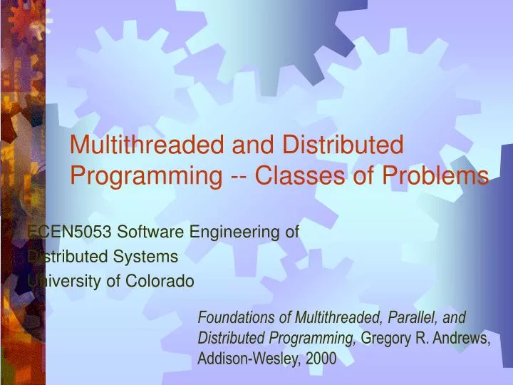 multithreaded and distributed programming classes of problems