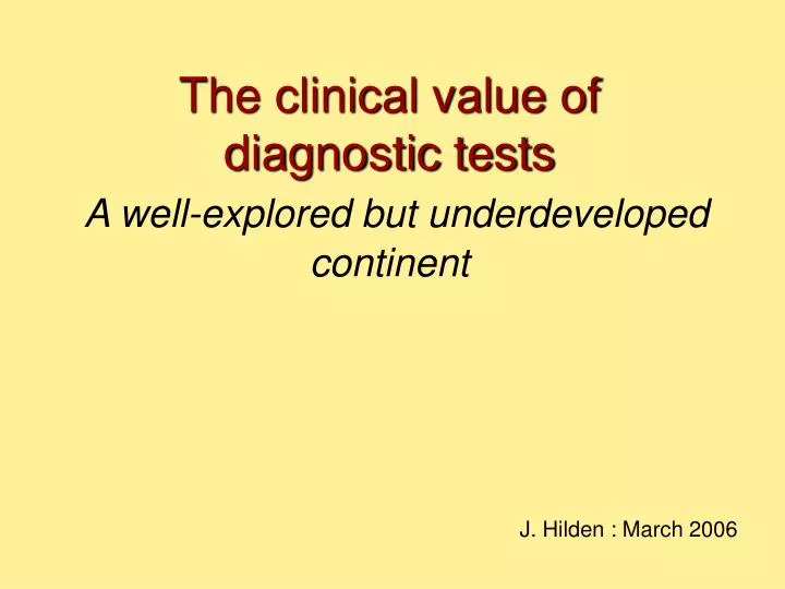 the clinical value of diagnostic tests a well explored but underdeveloped continent