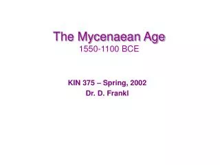 The Mycenaean Age 1550-1100 BCE