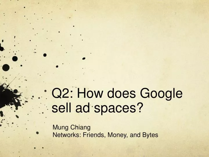q2 how does google sell ad spaces