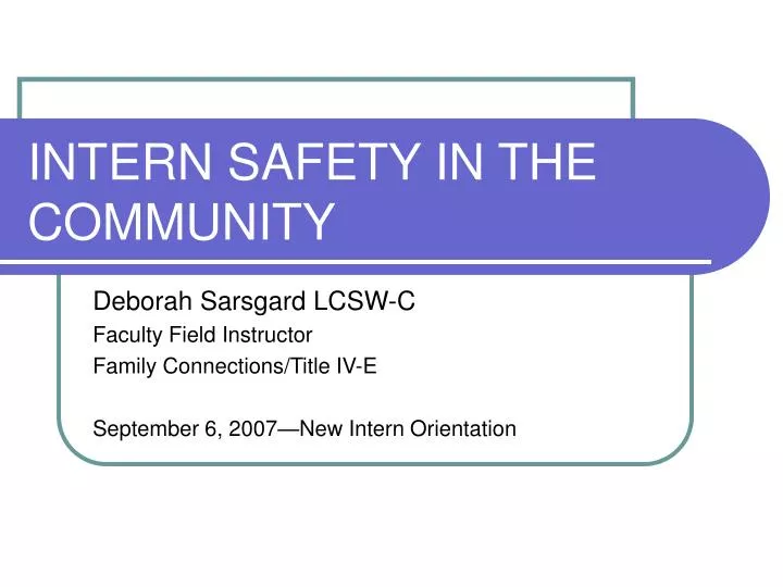 intern safety in the community