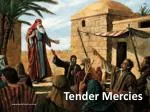 Tender Mercies - slide 1