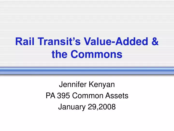 rail transit s value added the commons