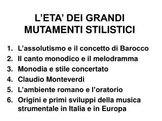 l eta dei grandi mutamenti stilistici