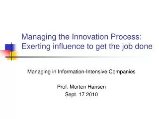 Managing the Innovation Process: Exerting influence to get the job done