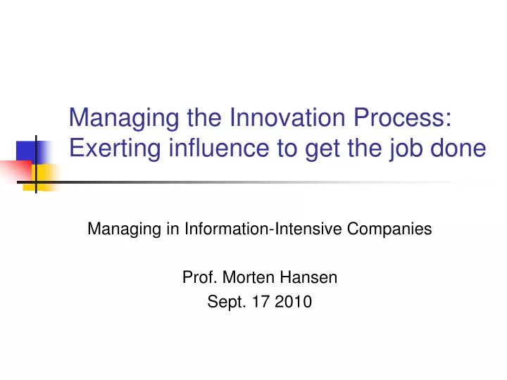 managing the innovation process exerting influence to get the job done