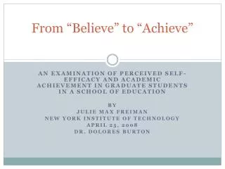 From “Believe” to “Achieve”