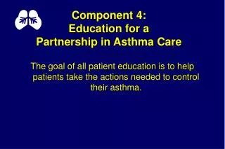 Component 4: Education for a Partnership in Asthma Care