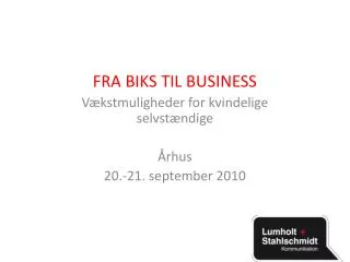 fra biks til business v kstmuligheder for kvindelige selvst ndige rhus 20 21 september 2010