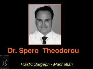 Dr Spero Theodorou - Plastic Surgeon Manhattan