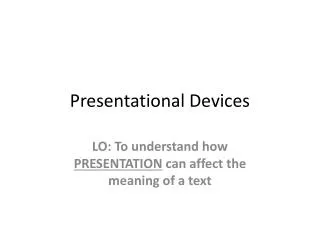 Presentational Devices