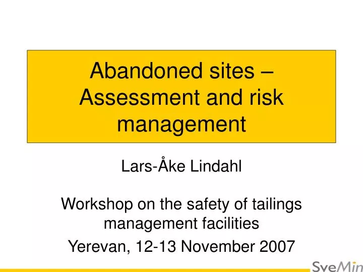 abandoned sites assessment and risk management