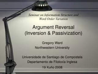 Seminar on Information Structure and Word Order Variation Argument Reversal (Inversion &amp; Passivization)