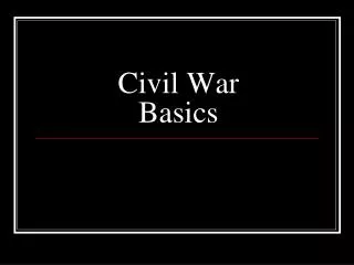 Civil War Basics