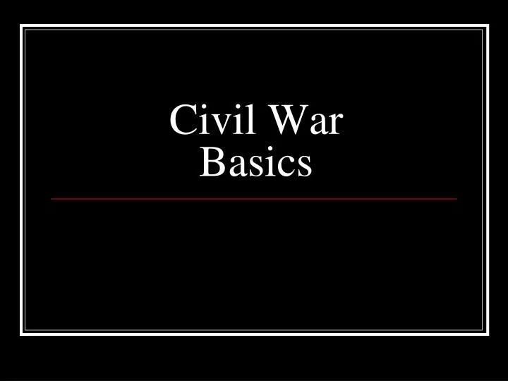 civil war basics