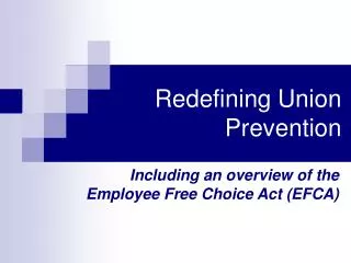 Redefining Union Prevention