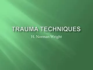 Trauma Techniques
