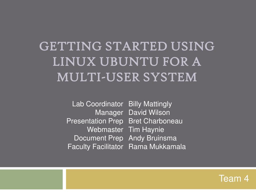 PPT - Getting Started Using Linux Ubuntu for a Multi-User System ...