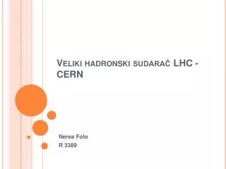 Veliki hadronski sudarač LHC - CERN