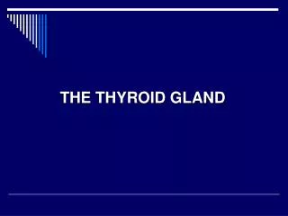 THE THYROID GLAND