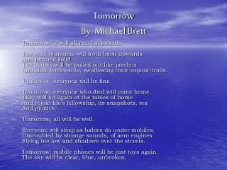 Tomorrow By: Michael Brett